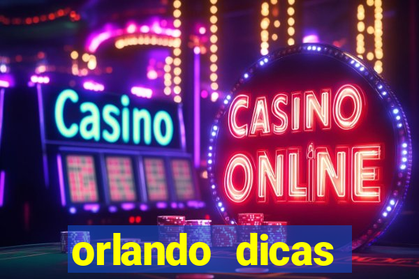 orlando dicas reclame aqui